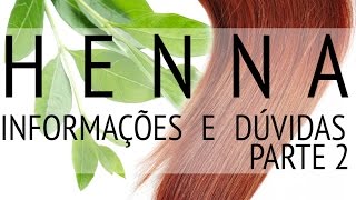 TINGINDO CABELO COM HENNA  INFORMAÇÕES E DÚVIDAS PARTE 2 [upl. by Ainehta547]