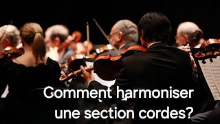 Comment harmoniser une section de cordes 1 [upl. by Lund]