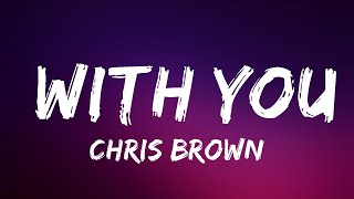 Chris Brown  With You Lyrics  Lyrics Video Official [upl. by Oiratno]