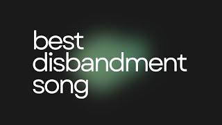 NOMINATIONS Best Disbandment Song [upl. by Jillana885]