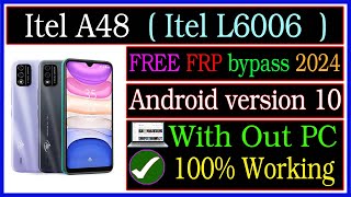 Itel L6006 FRP Bypass Without Pc  itel a48 Android 10 frp bypass 2024 free  itel frp bypass [upl. by Oivalf]