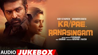 Ka Pae Ranasingam Songs Audio Jukebox  Vijay Sethupathi Aishwarya Rajesh  Ghibran  P Virumandi [upl. by Aehsal]