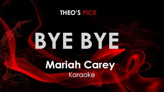 Bye Bye  Mariah Carey karaoke [upl. by Amr]