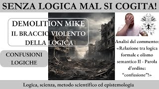 5 Demolition Mike  Il braccio violento della logica  Confusioni logiche [upl. by Dub583]