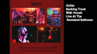 Nirvana  Heart Shaped BoxLive At The Roseland Ballroom  Guitar Backing Track With Vocals [upl. by Pincas]