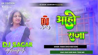 Aaho Raja Pawan Singh New Trending Song dj remix  dj Sagar  आहो राजा  bhojpuri aho raja dj [upl. by Piegari]