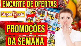 SUPER REDE SUPERMERCADOS  Encarte de Ofertas Válidas de 2807 a 030821🔥 [upl. by Sucramad595]