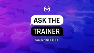 AskTheTrainer Getting Hired Edition [upl. by Sean844]