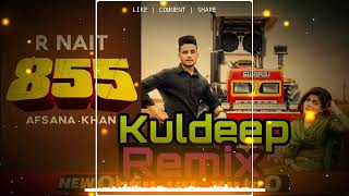 855 R Nait Remix Song Afsana Khan New Punjabi Song 2020 Dj Kuldeep Karnal [upl. by Thunell398]