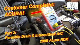 Customer Complaint ACURA Part 2 Parasitic Drain No AC [upl. by Angelique]