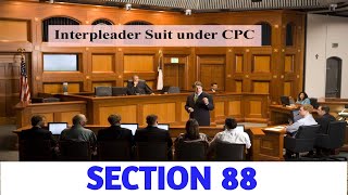 SEC 88 of CPC 1908 I Where Interpleader Suits may be Instituted [upl. by Burnett]