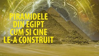 Piramidele din Egipt  Cum si cine lea construit [upl. by Leonora]