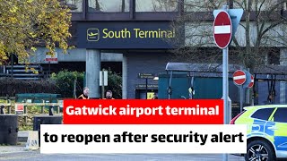 Gatwick Airport Terminal Reopens After Security Alert Disrupts Travel [upl. by Dunson891]