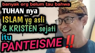 Allahnya ISLAM amp KRISTEN YG ASLI ITU PANTEISME‼️ini fakta ALKITAB amp ALQURAN lho😀 [upl. by Annohsat440]