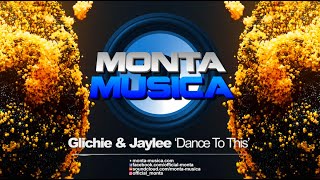 Glichie amp Jaylee  Dance To This 2024 Monta Musica  Makina Rave Anthems [upl. by Anerbas507]