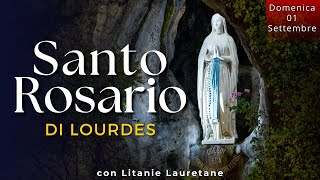 Il Santo Rosario di Lourdes di oggi Domenica 1 Settembre 2024 Misteri Gloriosi [upl. by Laurita844]