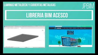 Libreria BIM ACESCO instalación perfiles laminas metaldeck cubiertas etc [upl. by Rosalinda]