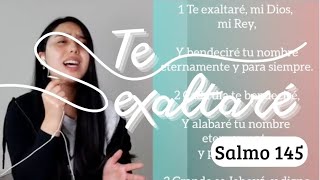 TE EXALTARÉ mi Dios mi rey Canción Salmo 14513 [upl. by Aehtrod258]