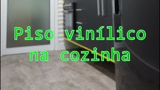 Piso vinílico na cozinha [upl. by Stoddart311]