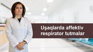 Uşaqlarda affektiv respirator tutmalar [upl. by Starkey]