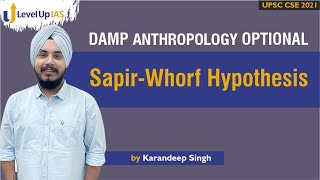 SapirWhorf Hypothesis  By Karandeep Singh  Anthropology Optional  Level Up IAS [upl. by Dias]