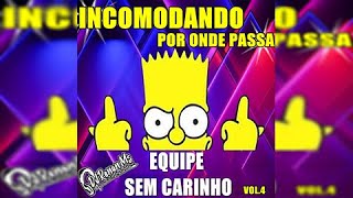 CD EQUIPE SEM CARINHO VOLUME 4  DJ RENAN MS O SOM QUE TODO MUNDO OUVE [upl. by Assenar841]