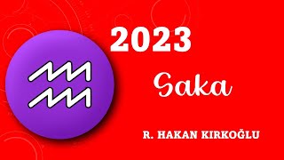 2023te Saka burcu  R Hakan Kırkoğlu [upl. by Ennaylil]