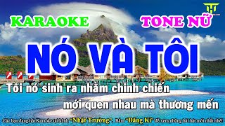 Karaoke Nó Và Tôi Tone Nữ  Nhạc Sống Mới Nhất  TTG [upl. by Oznarol235]