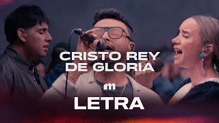 Cristo Rey de Gloria I Ft Alex Campos  mission musica Letra [upl. by Aisiat]