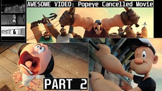 AWESOME  POPEYE CANCELLED Movie SHORT  Part 2 [upl. by Lily]