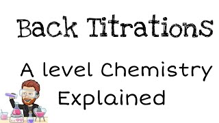 Back Titrations  A level Chemistry [upl. by Shulamith]