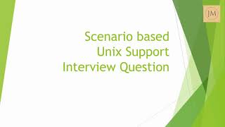 Scenario based unix support interview question amp answer  Unix application support issue [upl. by Arias]