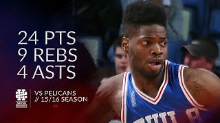 Nerlens Noel 24 pts 9 rebs 4 asts vs Pelicans 1516 season [upl. by Bussy]