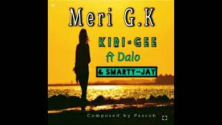 MERI GK KiriGee ft Dalo amp Smarty Jay [upl. by Aldwon]