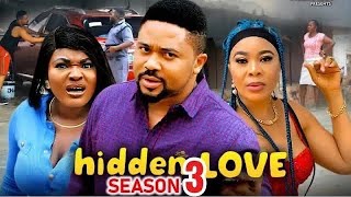 HIDDEN LOVE SEASON 3 New Trending Nigerian Nollywood Movie 2024 Mike Godson Ify EzeSoni Ogene [upl. by Leahcimnaj]