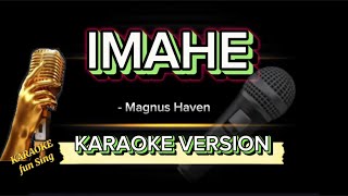 IMAHE with LYRICS by Magnus Haven KARAOKE VERSION 🎤 imahe imaheLyrics imahekaraoke [upl. by Weiser]