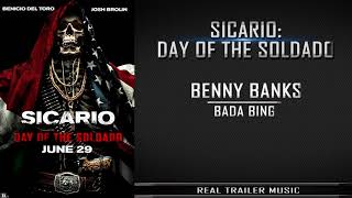 Sicario 2 Day of the SoldadoTrailer 3 Music  Benny Banks  Bada Bing [upl. by Ansev921]