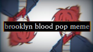 Brooklyn blood pop meme roblox [upl. by Eenttirb832]