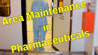 Sterile Area Maintenance in Pharmaceuticals [upl. by Refinaj]