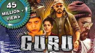 Guru 2018 New Released Hindi Dubbed Full Movie  Venkatesh Ritika Singh Nassar [upl. by Eteragram]