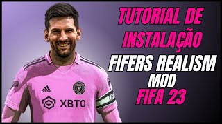 TUTORIAL DE INSTALAÇÃO PATCH FIFERS REALISM MOD TOTALMENTE GRÁTIS PARA O FIFA 23 [upl. by Thomasine306]