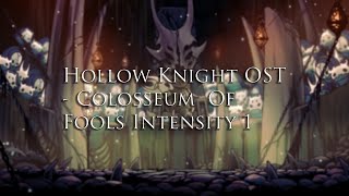 Hollow Knight OST Colosseum Of Fools Intensity 1 Epic Battle Theme [upl. by Gwenni]