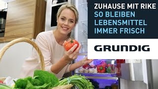 Zuhause mit Rike So bleiben Lebensmittel immer frisch  Grundig [upl. by Storz]