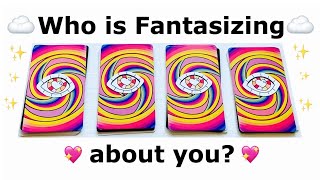 ☁️💖WHO IS FANTASIZING ABOUT YOU 💖☁️ PICK A CARD LOVE TAROT READING [upl. by Adyht576]