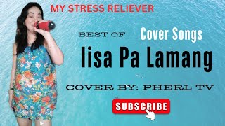 Iisa Pa Lamang •Joey Albert  Cover By Pherl music opm artist lovesongs hobby fun Pherl TV [upl. by Summer]