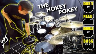 The Hokey Pokey  Does it Need Double Bass [upl. by Esineg322]