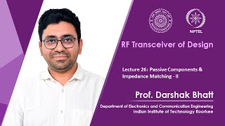 Lecture 26  Passive Components amp Impedance Matching – II [upl. by Blondell]