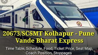 20673SCSMT Kolhapur  Pune Vande Bharat Express  Train Timings Schedule Food Seat Position CC [upl. by Pascale]