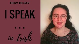 How to say quotI speakquot in Irish Gaelic [upl. by Haroved]