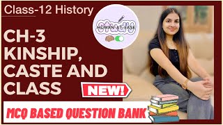 Class 12 History Chapter3 Kinship caste amp class MCQ Question Bank for Term1 Boards CUET CUCET [upl. by Morgun783]